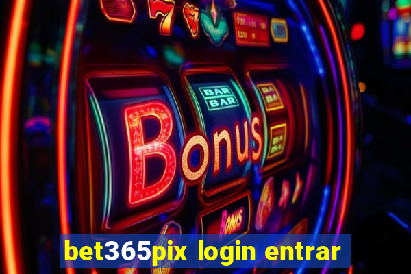 bet365pix login entrar